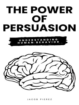 cover image of The Power of Persuasion